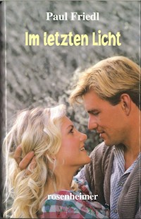 Im letzten Licht - Paul Friedl - E-Book