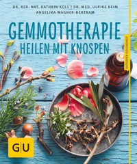 Gemmotherapie - Dr. rer. nat. Kathrin Koll - E-Book