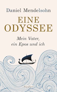Eine Odyssee - Daniel Mendelsohn - E-Book