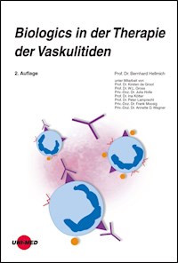 Biologics in der Therapie der Vaskulitiden - Bernhard Hellmich - E-Book