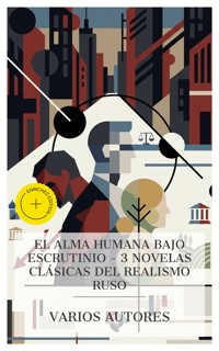 El alma humana bajo escrutinio – 3 novelas clásicas del realismo ruso - Nikolái Gógol - E-Book