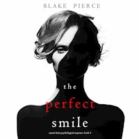 The Perfect Smile (A Jessie Hunt Psychological Suspense Thriller—Book Four) - Blake Pierce - Hörbuch
