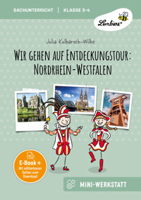 Wir gehen auf Entdeckungstour: Nordrhein-Westfalen - Julia Kulbarsch-Wilke - E-Book