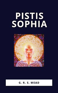 Pistis Sophia - G. R. - E-Book