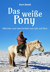 Das weiße Pony - Kurt David - E-Book
