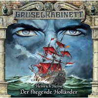 Gruselkabinett, Folge 22: Der fliegende Holländer - Heinrich Heine - Hörbuch
