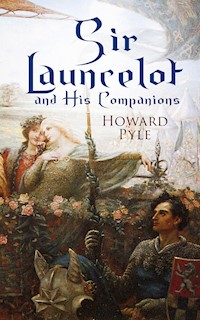 Sir Launcelot and His Companions - Howard Pyle - E-Book