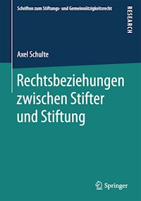 Rechtsbeziehungen zwischen Stifter und Stiftung - Axel Schulte - E-Book