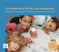 Das Maker-Buch für Kita und Grundschule - Juliane Jammer - E-Book