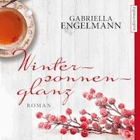 Wintersonnenglanz - Gabriella Engelmann - E-Book + Hörbuch