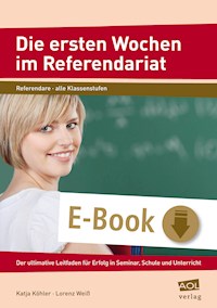 Die ersten Wochen im Referendariat - Katja Köhler - E-Book