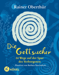 Die Gottsucher - Rainer Oberthür - E-Book