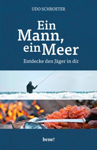 Ein Mann, ein Meer - Udo Schroeter - E-Book