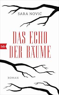 Das Echo der Bäume - Sara Nović - E-Book