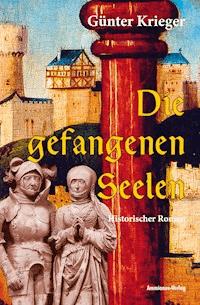 Die gefangenen Seelen - Günter Krieger - E-Book