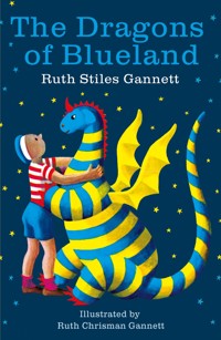 The Dragons of Blueland - Ruth Stiles Gannett - E-Book