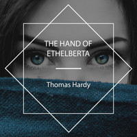 The Hand of Ethelberta - Thomas Hardy. - Hörbuch