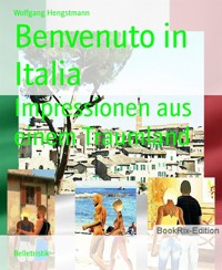 Benvenuto in Italia - Wolfgang Hengstmann - E-Book