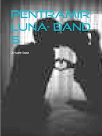 Pentramir- Luna- Band 5 - Christine Stutz - E-Book
