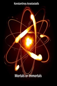 Mortals or Immortals - Anonymous - E-Book