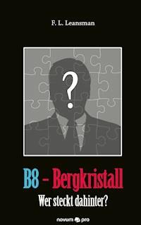 B8 - Bergkristall - F. L. Leansman - E-Book