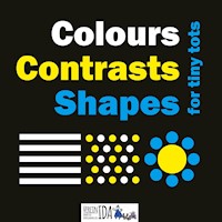 Colours, Contrasts, Shapes for Tiny Tots - Astrid Eldflug - E-Book