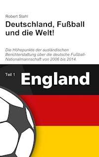 Deutschland, Fußball und die Welt! - Robert Stahl - E-Book