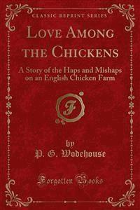 Love Among the Chickens - P. G. Wodehouse - E-Book