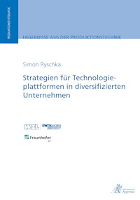 Strategien für Technologieplattformen in diversifizierten Unternehmen - Simon Ryschka - E-Book