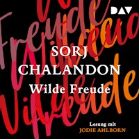 Wilde Freude - Sorj Chalandon - Hörbuch