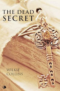 The Dead Secret - Wilkie Collins - E-Book
