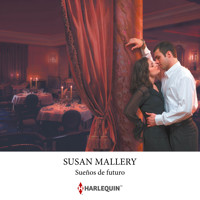 Sueños de futuro - Susan Mallery - Hörbuch