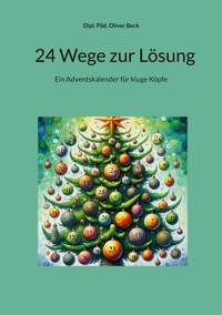 24 Wege zur Lösung - Oliver Beck - E-Book