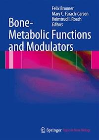 Bone-Metabolic Functions and Modulators -  - E-Book