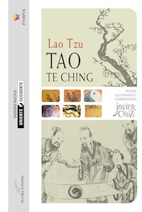 Tao Te Ching - Anotado, comentado e ilustrado - Lao Tzu - E-Book