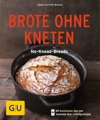 Brote ohne Kneten - Anne-Katrin Weber - E-Book