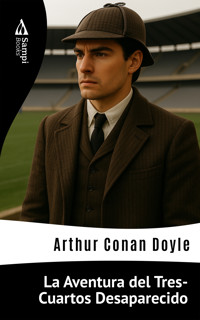 La Aventura del Tres-Cuartos Desaparecido - Arthur Conan Doyle - E-Book