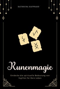 Runenmagie - Kathrina Hayward - E-Book