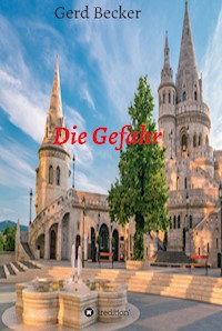 Die Gefahr - Gerd Becker - E-Book