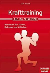 Krafttraining - Die 100 Prinzipien - Jan Pauls - E-Book