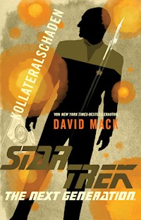 Star Trek - The Next Generation: Kollateralschaden - David Mack - E-Book
