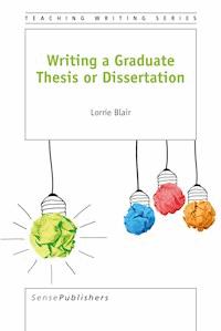 Writing a Graduate Thesis or Dissertation - Lorrie Blair - E-Book
