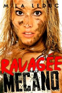 Ravagée par le Mécano - Mila Leduc - E-Book