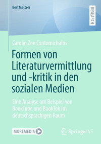Formen von Literaturvermittlung und -kritik in den sozialen Medien - Carolin Zoe Contomichalos - E-Book