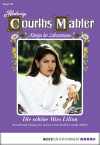 Hedwig Courths-Mahler - Folge 142 - Hedwig Courths-Mahler - E-Book