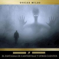 El Fantasma de Canterville y otros cuentos - Oscar Wilde - Hörbuch