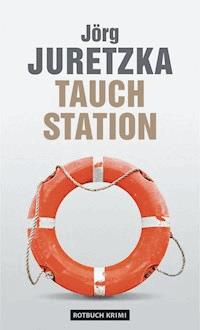 TauchStation - Jörg Juretzka - E-Book