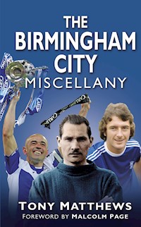 The Birmingham City Miscellany - Tony Matthews - E-Book