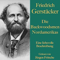 Friedrich Gerstäcker: Die Backwoodsmen Nordamerikas - Friedrich Gerstäcker - Hörbuch