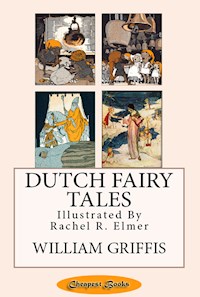 Dutch Fairy Tales - William E. Griffis - E-Book